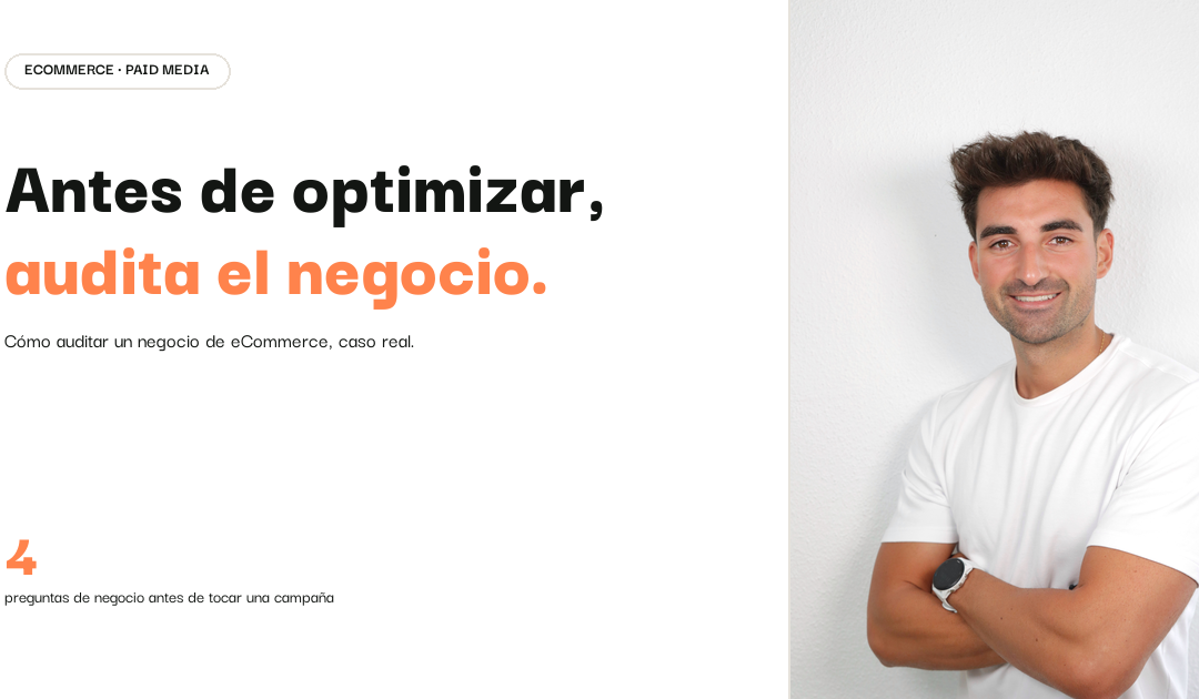 Cómo auditar un negocio de eCommerce antes de optimizar Paid Media